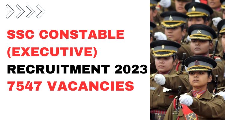 SSC Constable (Executive) Recruitment 2023